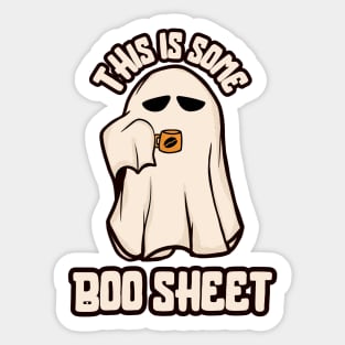 This is some boo sheet funny sarcastic Halloween Sticker